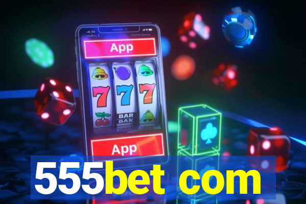 555bet com